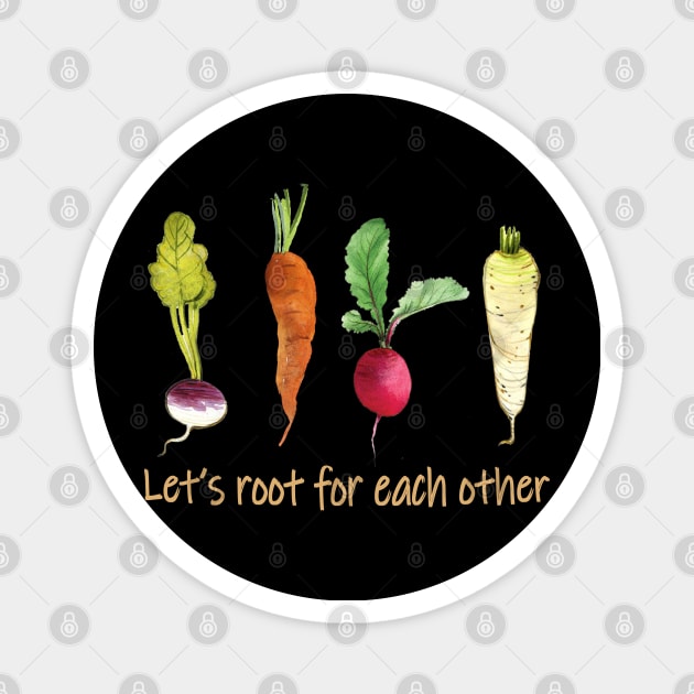 Let's root for each other positive quote Magnet by NIKA13